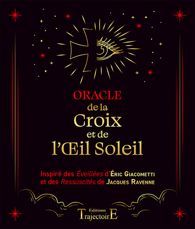 Oracle de la Croix et de l'Œil Soleil - D'après les best-sellers de Giacometti et Ravenne - Coffret
