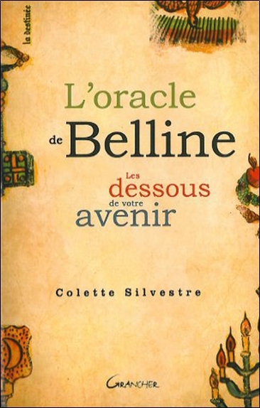 L'oracle de Belline - Les dessous de votre avenir