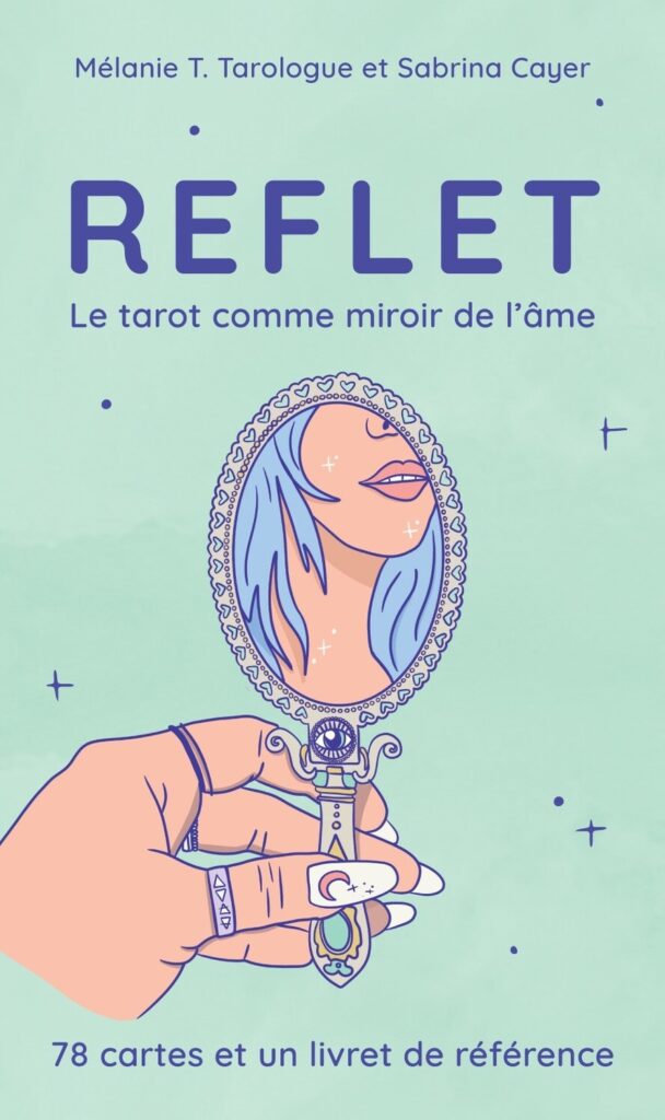 Reflet - Le tarot miroir de l'âme - 78 cartes et un livret de référence - Coffret